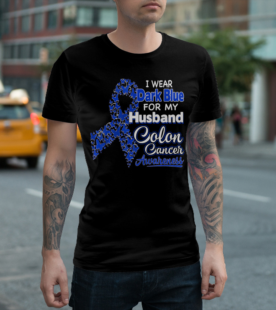 I Wear Dark Blue For My Husband Colon Cancer Awareness T-Shirt