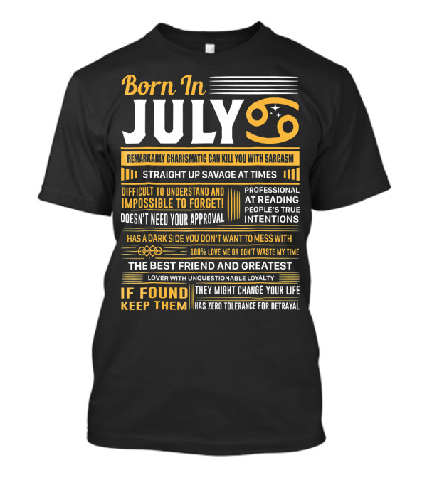 Born In July Remarkably Charismatic Straight Up Savage Cancer T-Shirt
