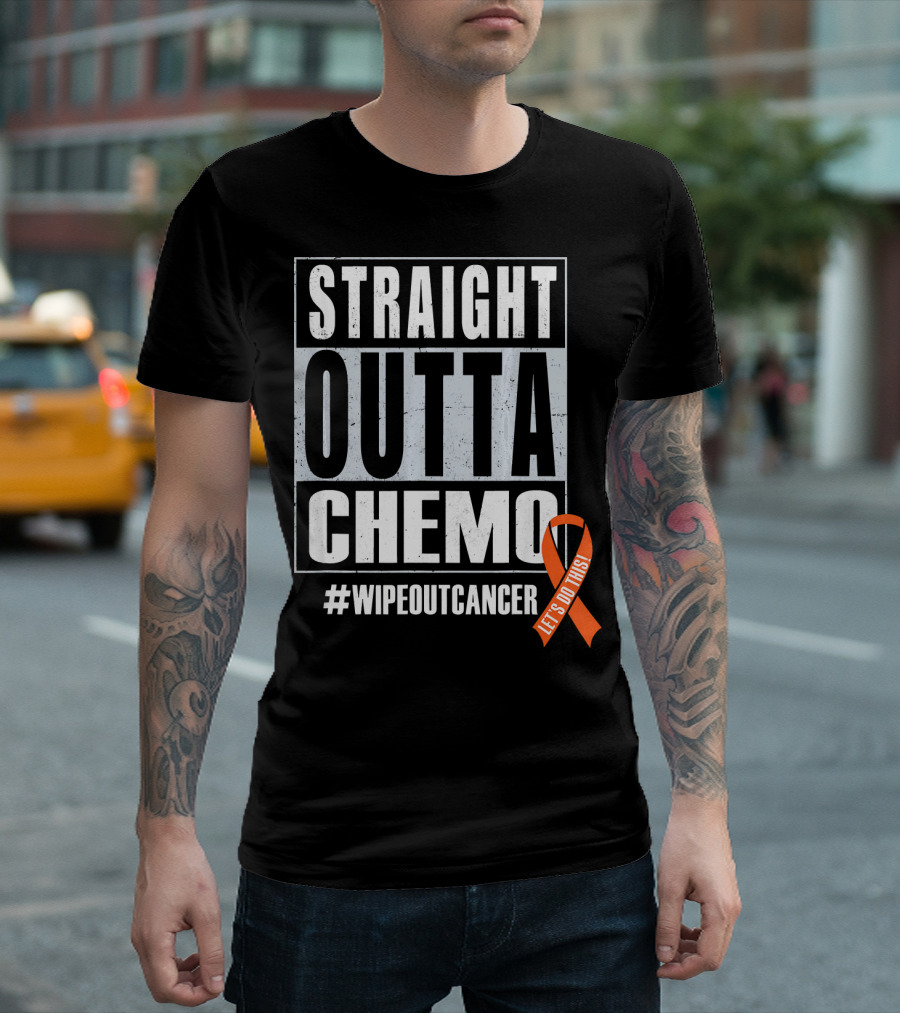 Straight Outta Chemo #WipeOutCancer Let's Do This T-Shirt