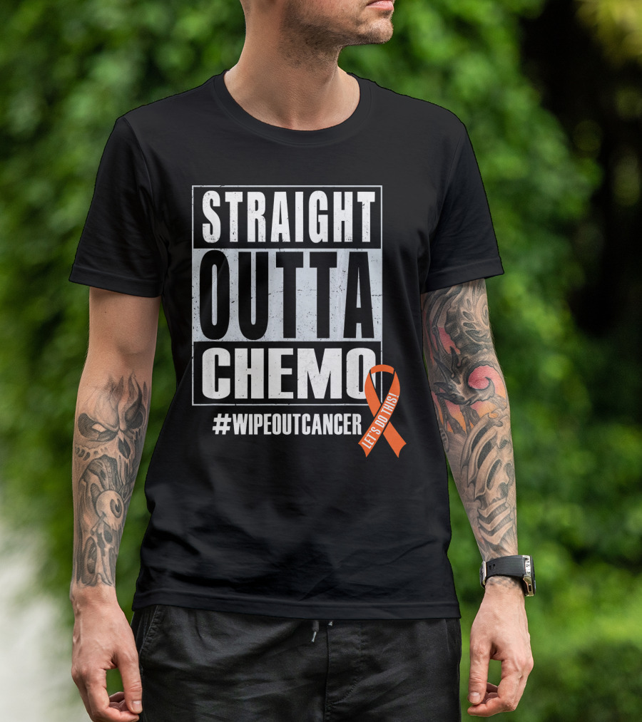 Straight Outta Chemo #WipeOutCancer Let's Do This T-Shirt