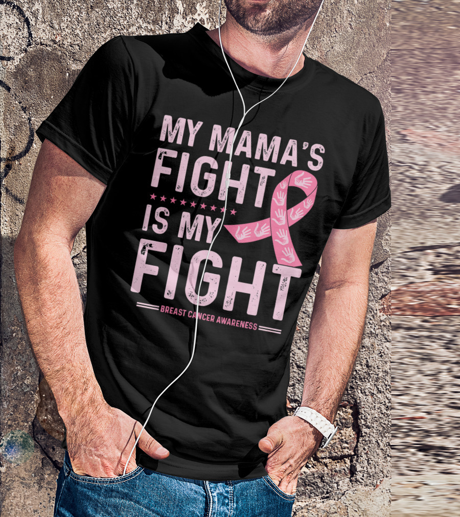 My Mama's Fight Is My Fight Breast Cancer Awareness T-Shirt