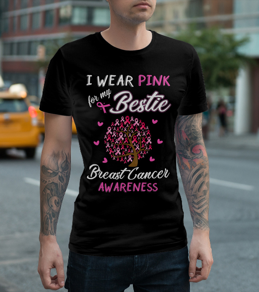 I Wear Pink For My Bestie Breast Cancer Awareness T-Shirt