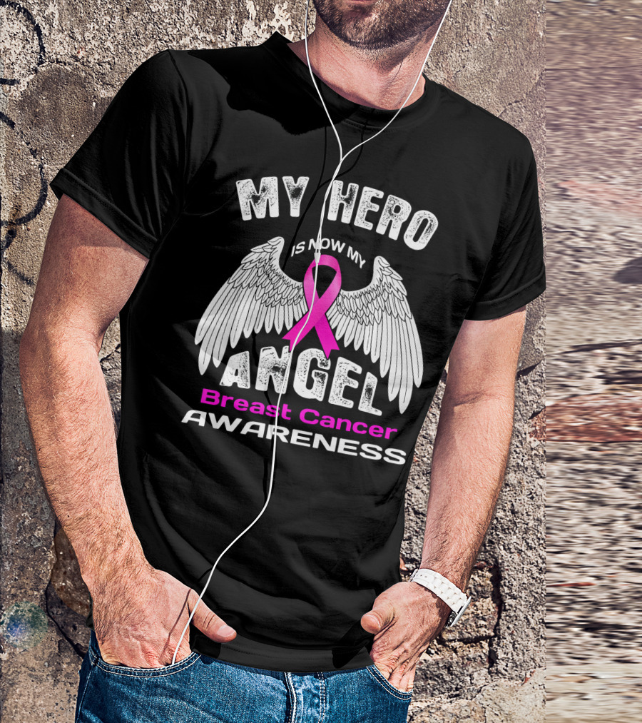 MY HERO IS NOW MY ANGEL Breast Cancer Awareness T-Shirt