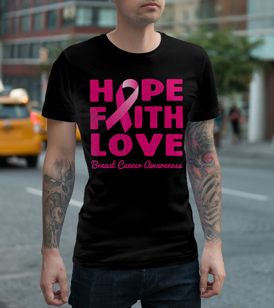 HOPE FAITH LOVE Pink Ribbon Breast Cancer Awareness T-Shirt
