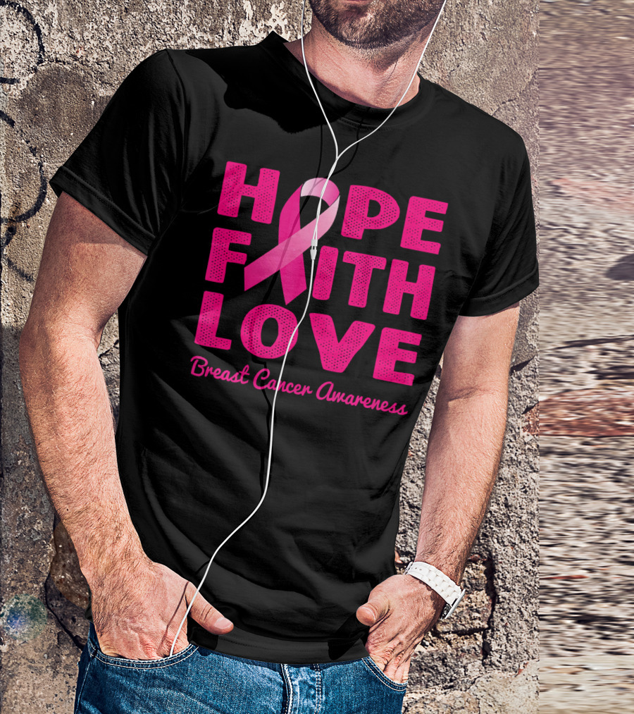 HOPE FAITH LOVE Pink Ribbon Breast Cancer Awareness T-Shirt