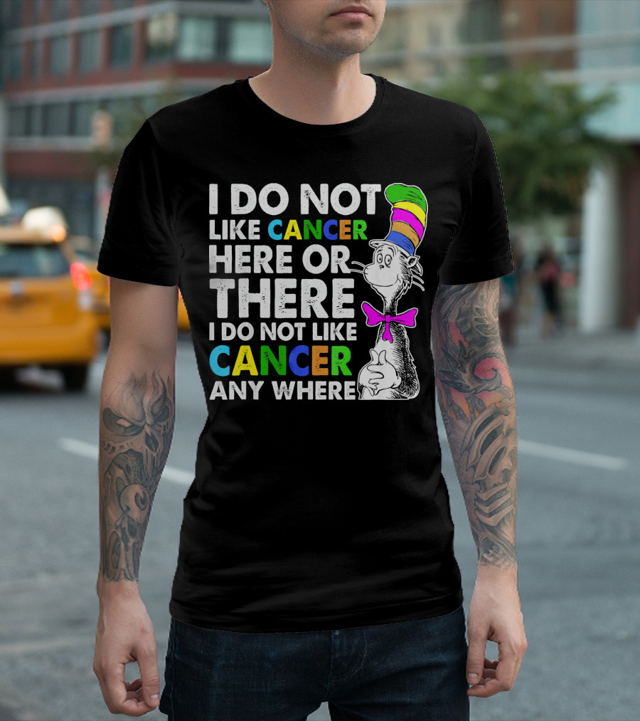 I Do Not Like Cancer Here Or There Anywhere Vintage Retro Cat Hat T-Shirt