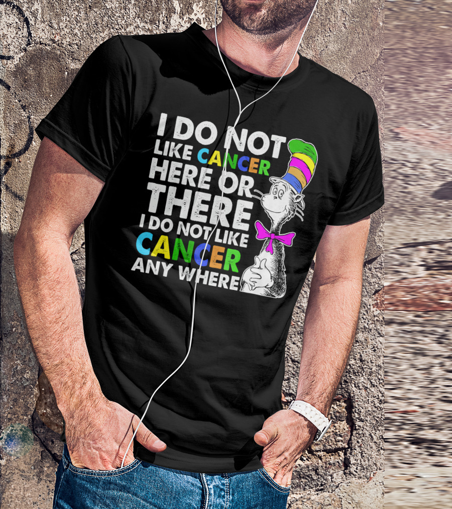 I Do Not Like Cancer Here Or There Anywhere Vintage Retro Cat Hat T-Shirt