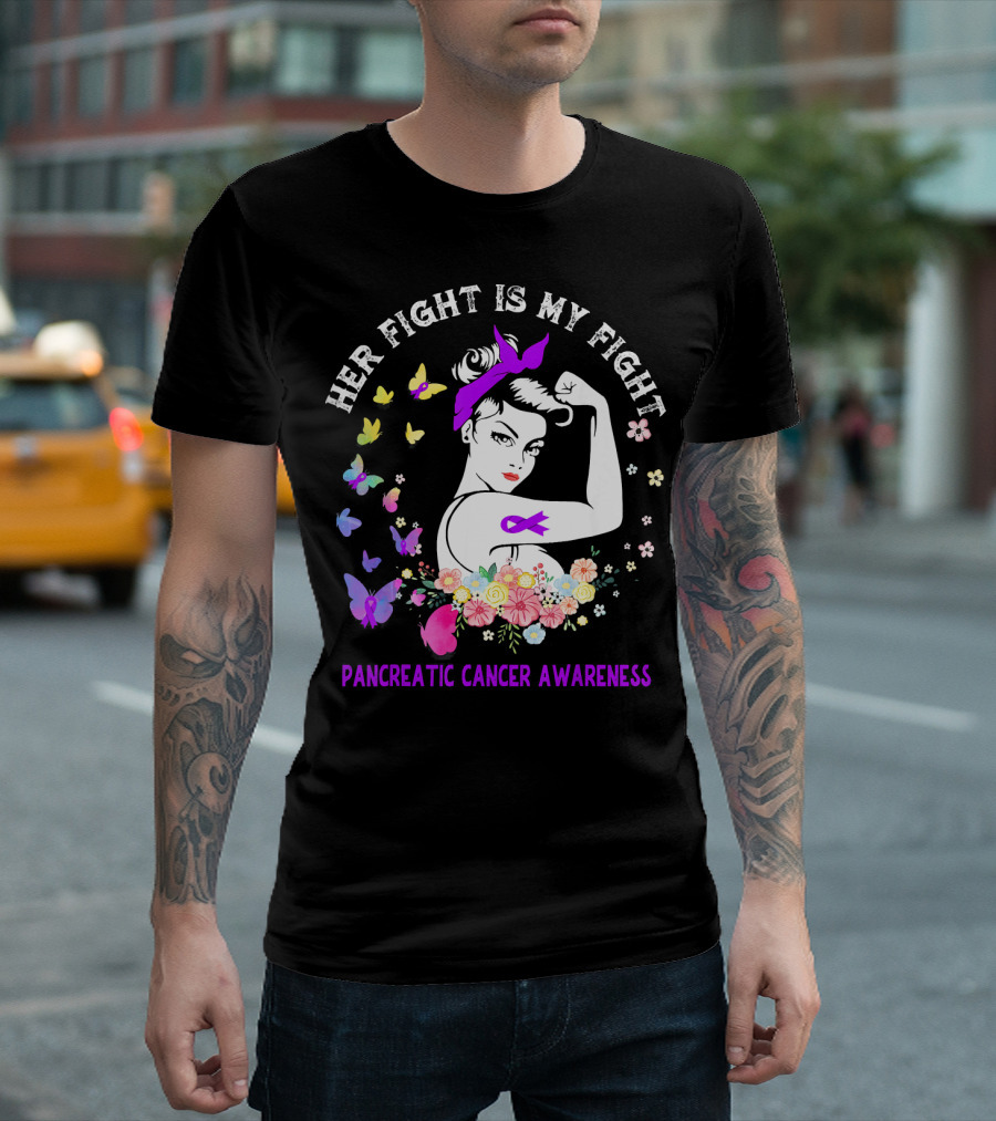 Her Fight Is My Fight Pancreatic Cancer Awareness Butterflies and Flowers T-Shirt