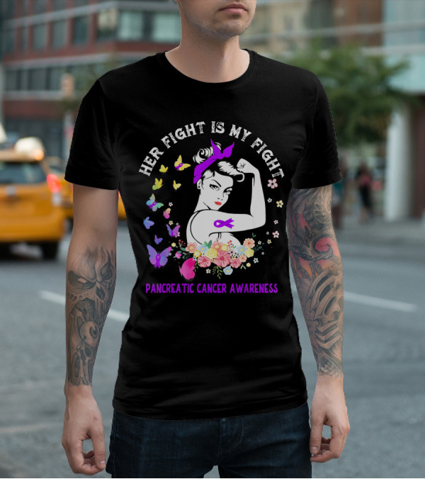 Her Fight Is My Fight Pancreatic Cancer Awareness Butterflies And Flowers T-Shirt