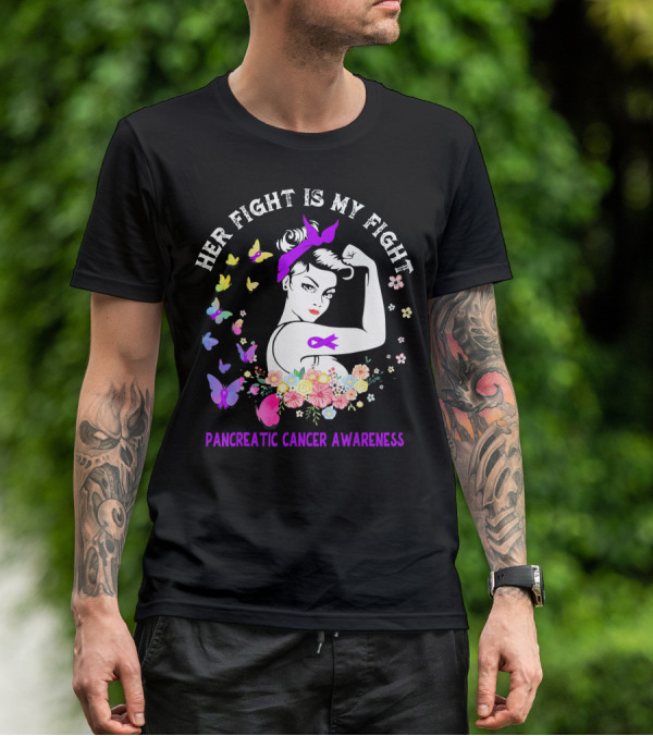 Her Fight Is My Fight Pancreatic Cancer Awareness Butterflies And Flowers T-Shirt
