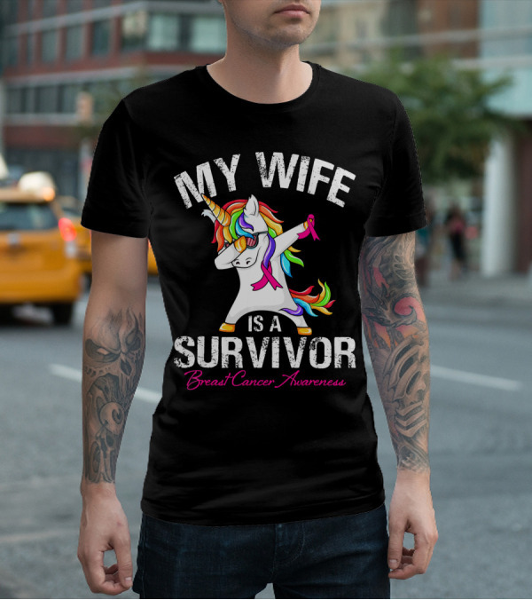 My Wife Is A Survivor Breast Cancer Awareness Unicorn Dabbing Rainbow T-Shirt