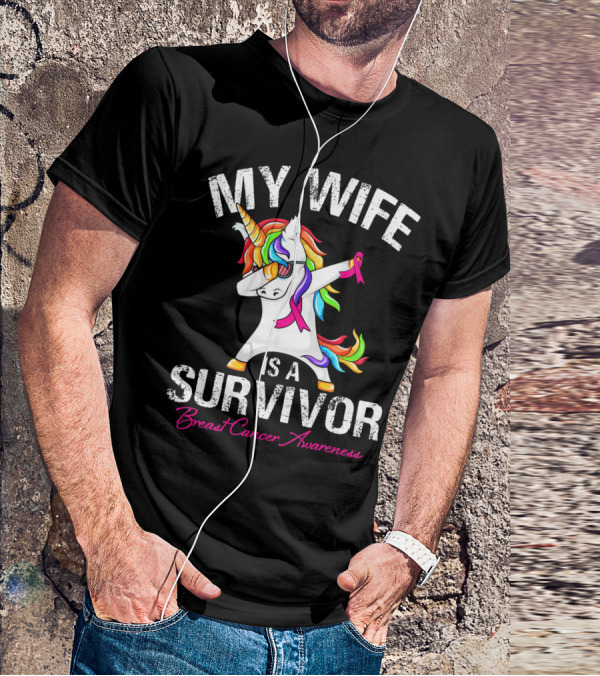 My Wife Is A Survivor Breast Cancer Awareness Unicorn Dabbing Rainbow T-Shirt