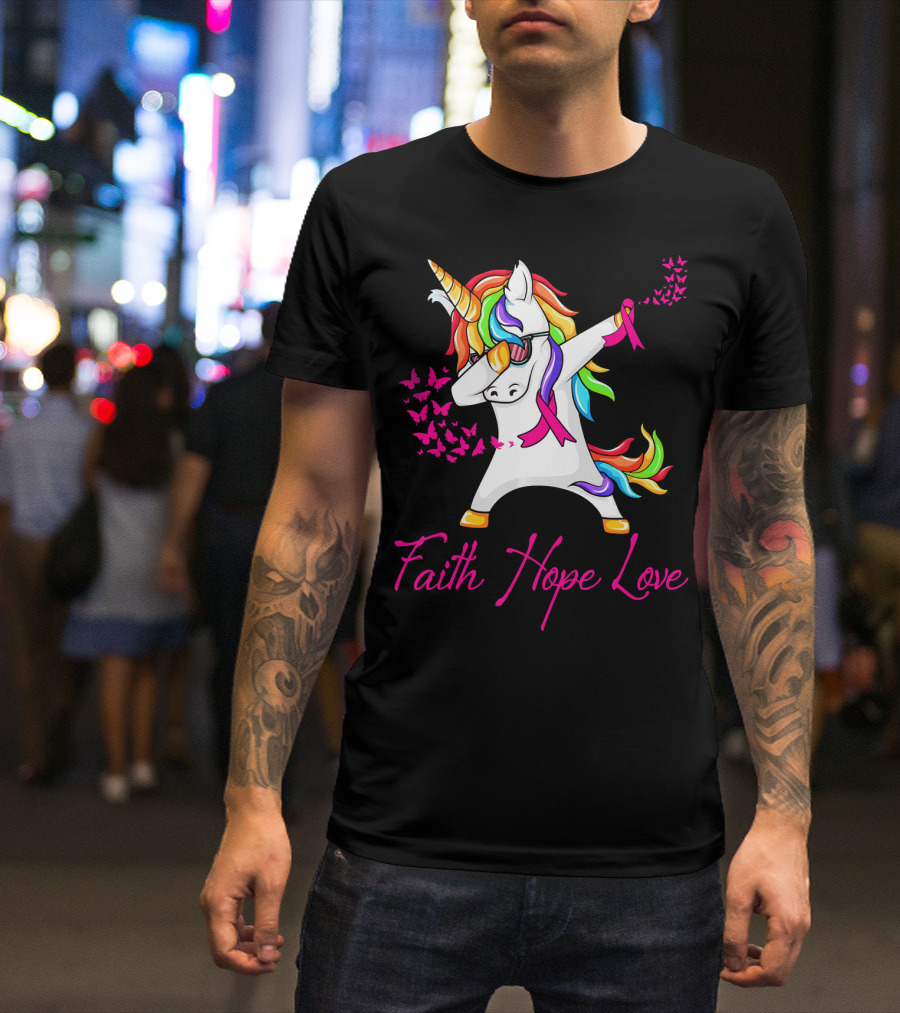 Faith Hope Love Pink Unicorn Breast Cancer Awareness T-Shirt