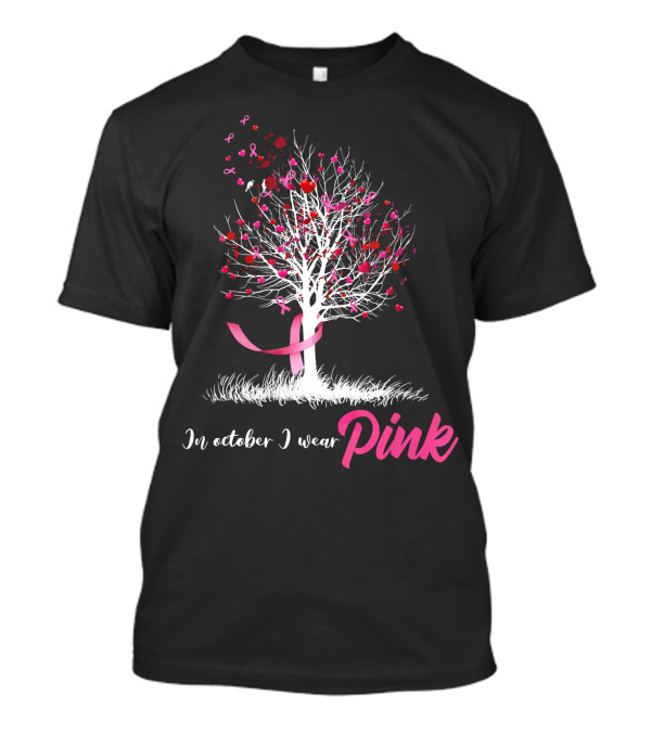 In October We Wear Pink Tree Breast Cancer Awareness Ribbon Hearts T-Shirt