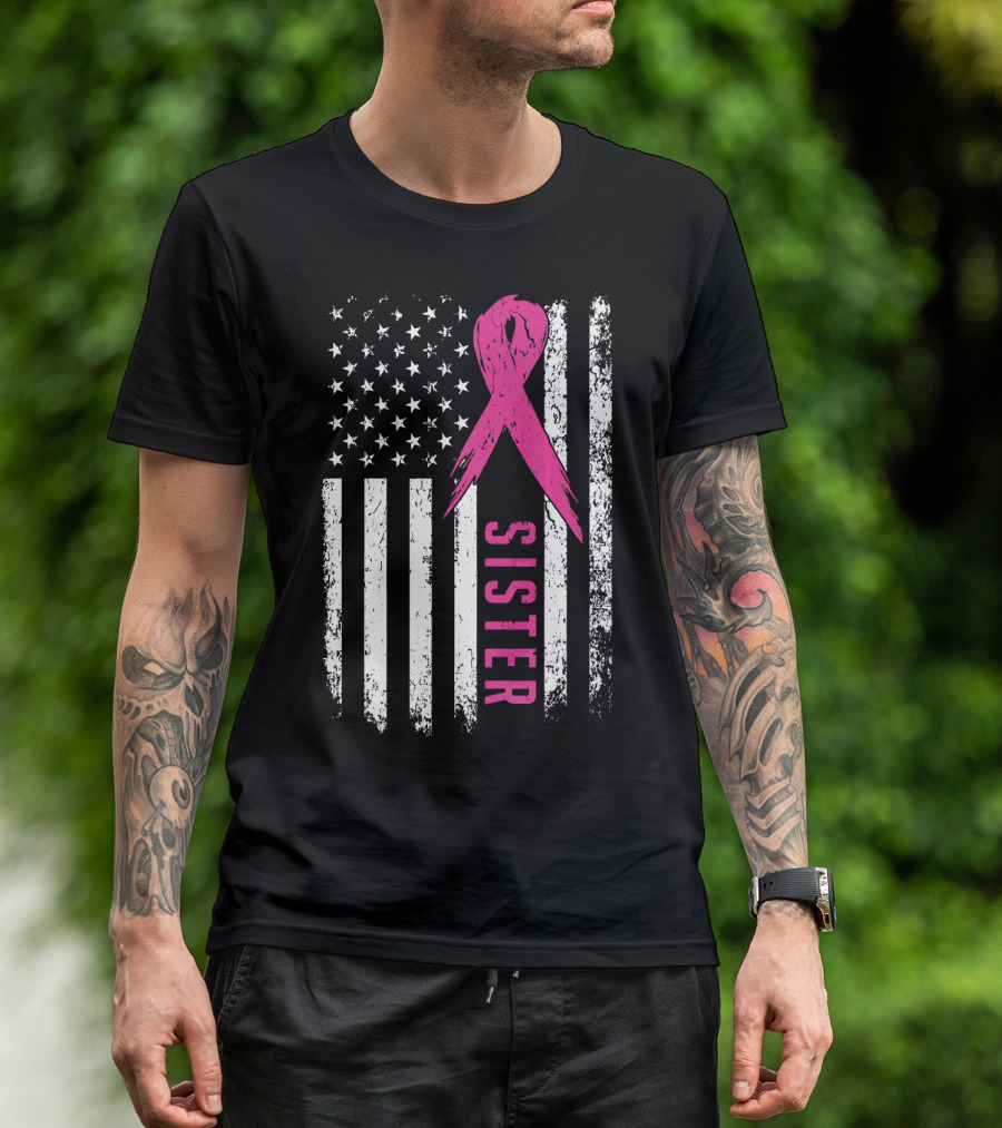 Sister Pink Ribbon American Flag Breast Cancer Awareness T-Shirt