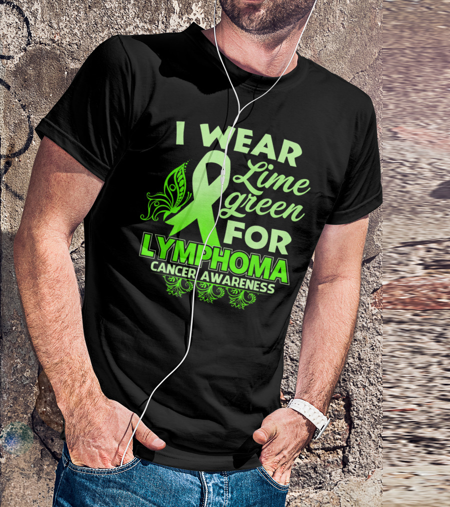 I Wear Lime Green For Lymphoma Cancer Awareness T-Shirt