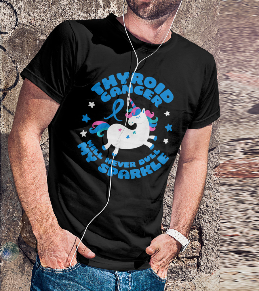 Thyroid Cancer Will Never Dull My Sparkle Unicorn T-Shirt
