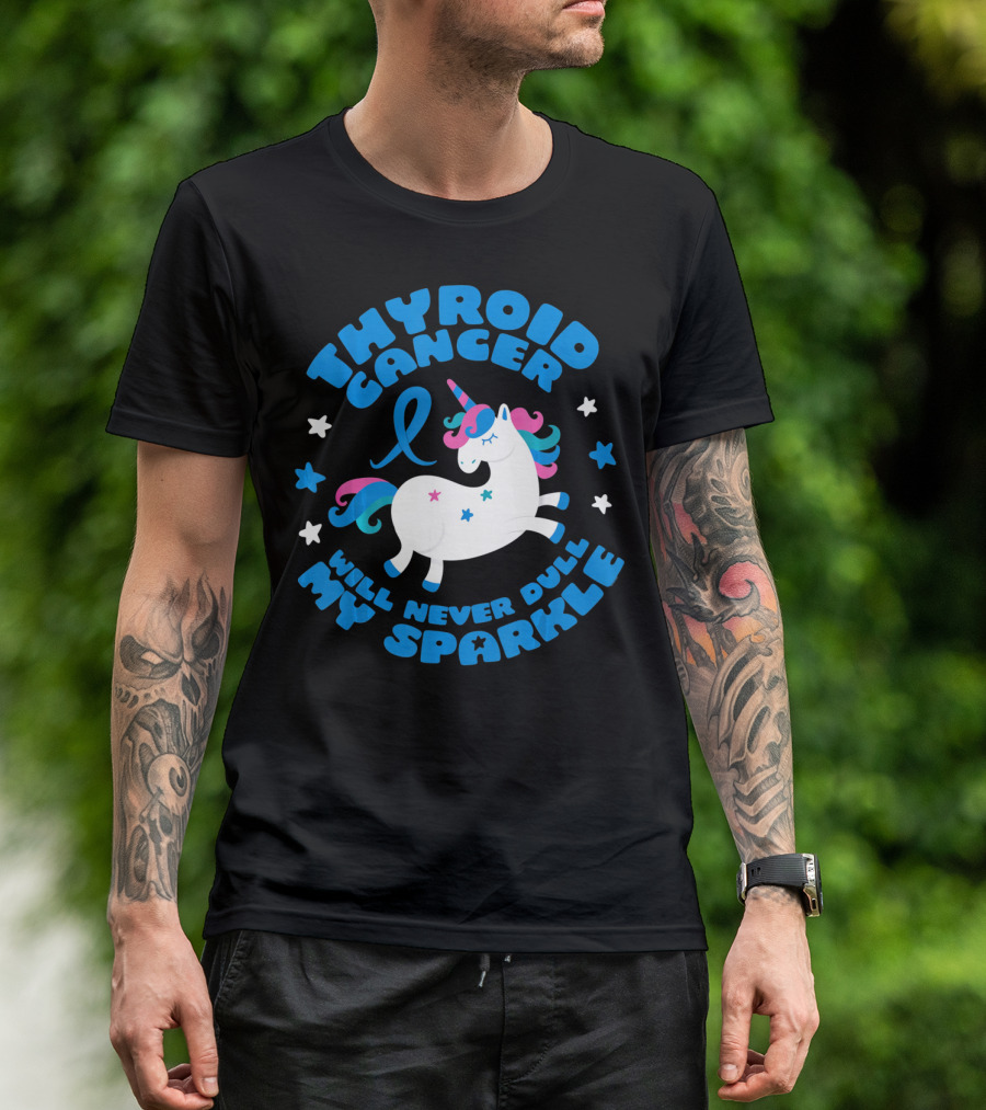 Thyroid Cancer Will Never Dull My Sparkle Unicorn T-Shirt