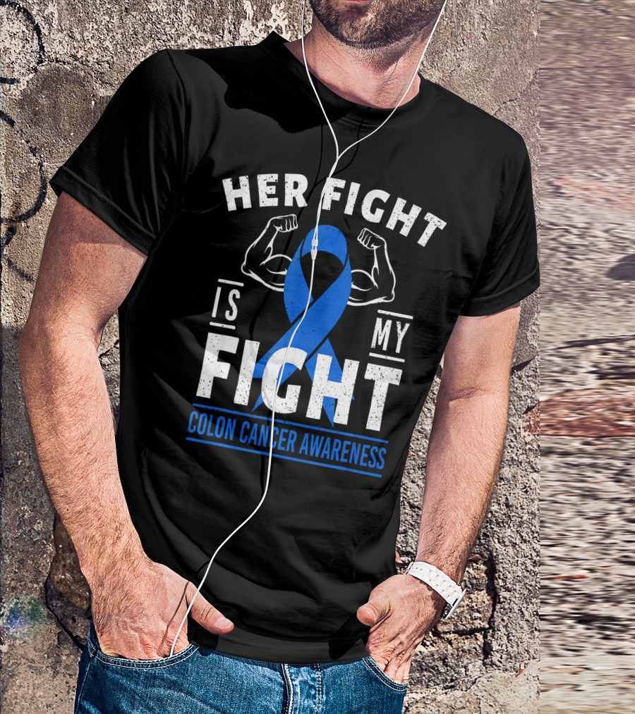 Her Fight Is My Fight Blue Ribbon Colon Cancer Awareness T-Shirt