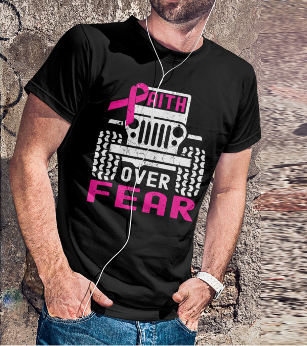 Faith Over Fear Jeep Breast Cancer Awareness T-Shirt