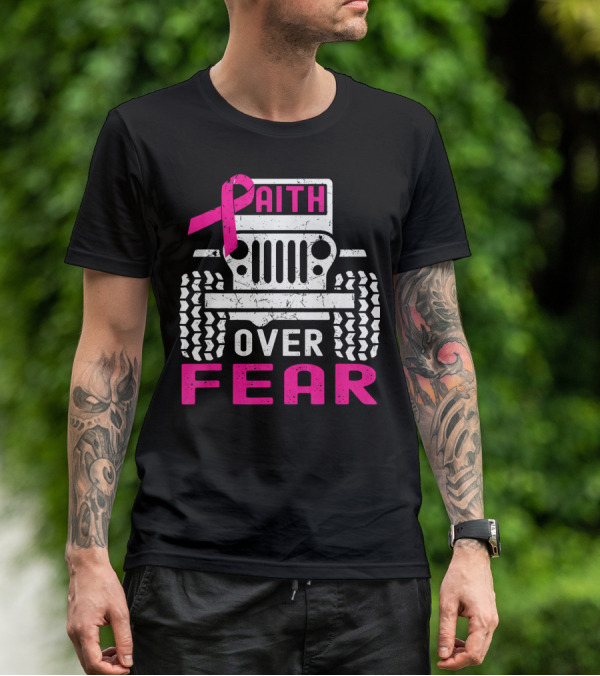 Faith Over Fear Jeep Breast Cancer Awareness T-Shirt