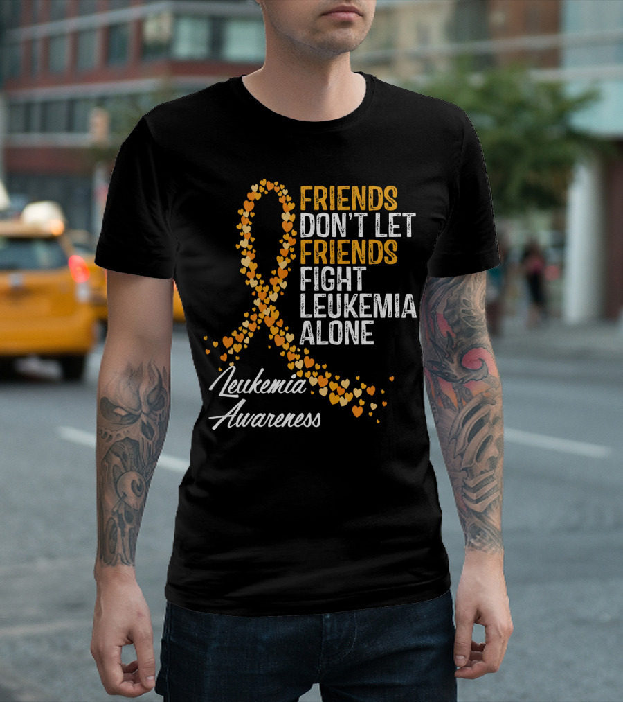 Friends Don't Let Friends Fight Leukemia Alone Leukemia Awareness T-Shirt