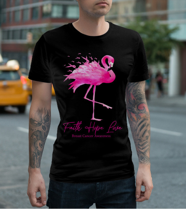 Faith Hope Love Flamingo Pink Breast Cancer Awareness T-Shirt