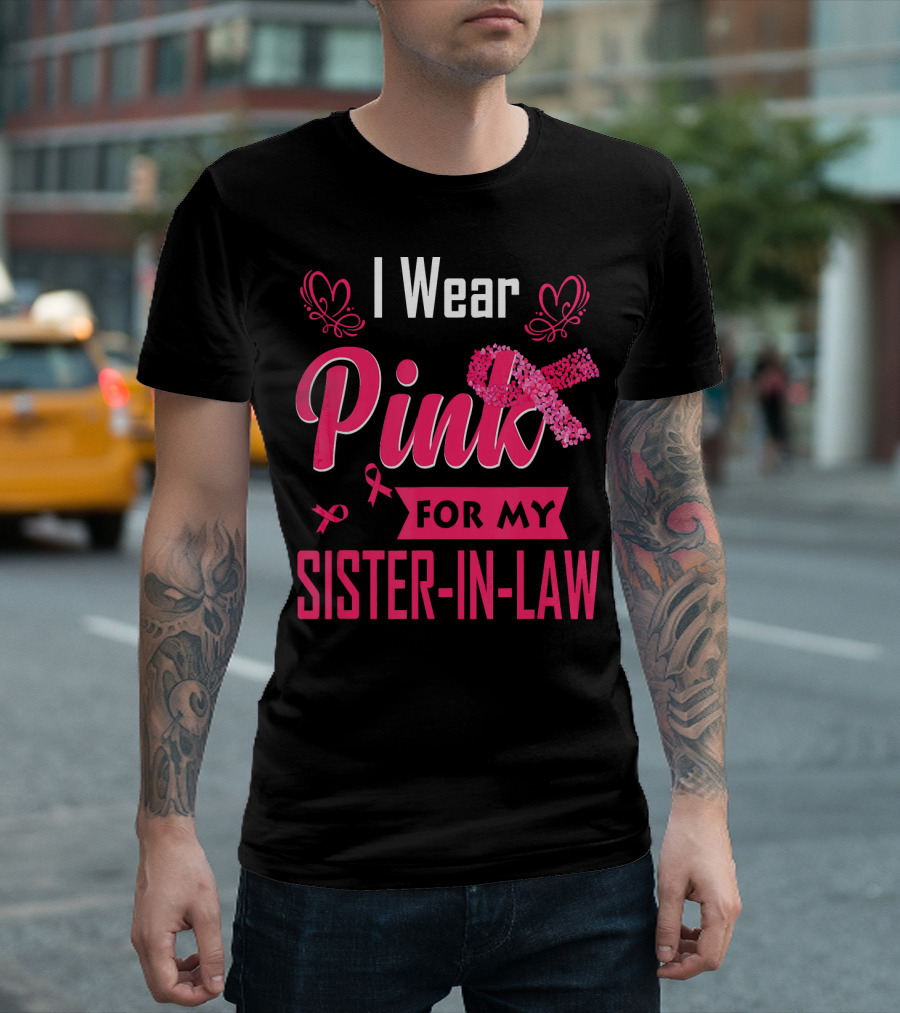 I Wear Pink For My Sister-In-Law T-Shirt