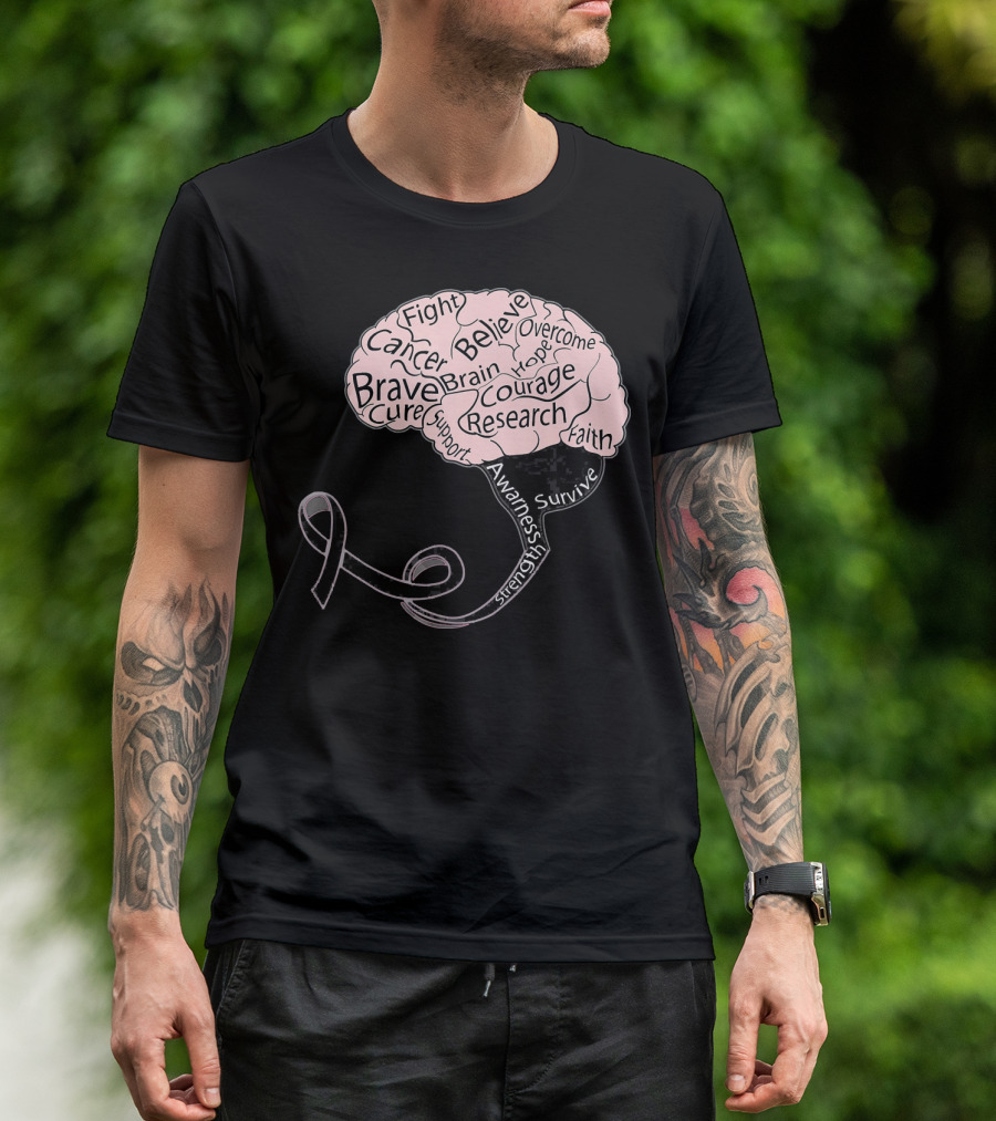 Men And Women Motivation Brain Cancer Fight Believe Brave Awareness Courage Strength Support T-Shirt