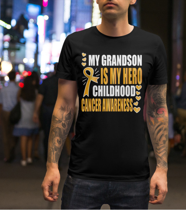 My Grandson Is My Hero Childhood Cancer Awareness T-Shirt