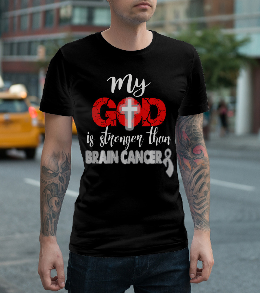 My God Is Stronger Than Brain Cancer Cross T-Shirt
