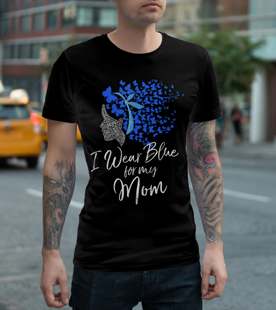 I Wear Blue For My Mom Colon Cancer Awareness Butterfly Ribbon T-Shirt