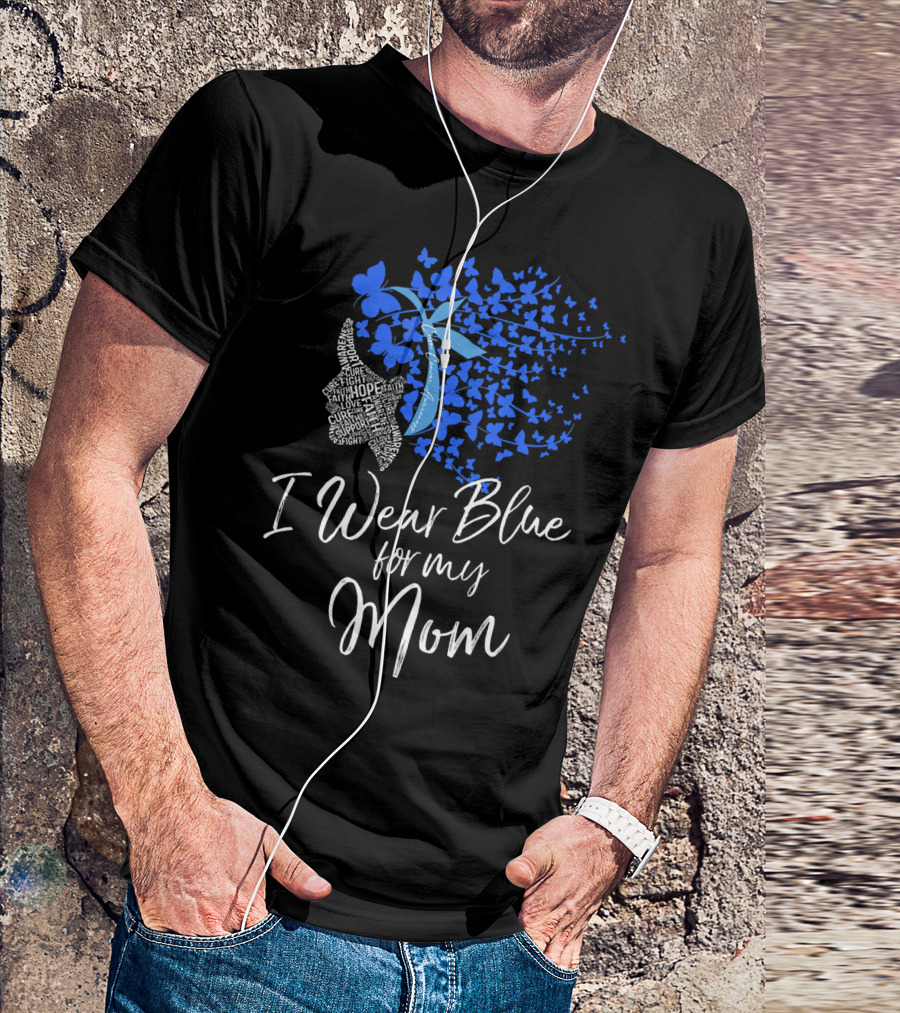 I Wear Blue For My Mom Colon Cancer Awareness Butterfly Ribbon T-Shirt