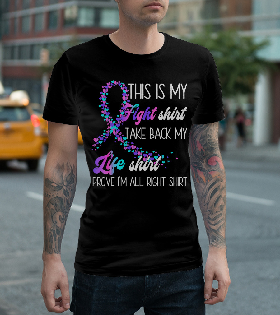 This Is My Fight Take Back My Life Shirt Prove I'm All Right Thyroid Cancer T-Shirt