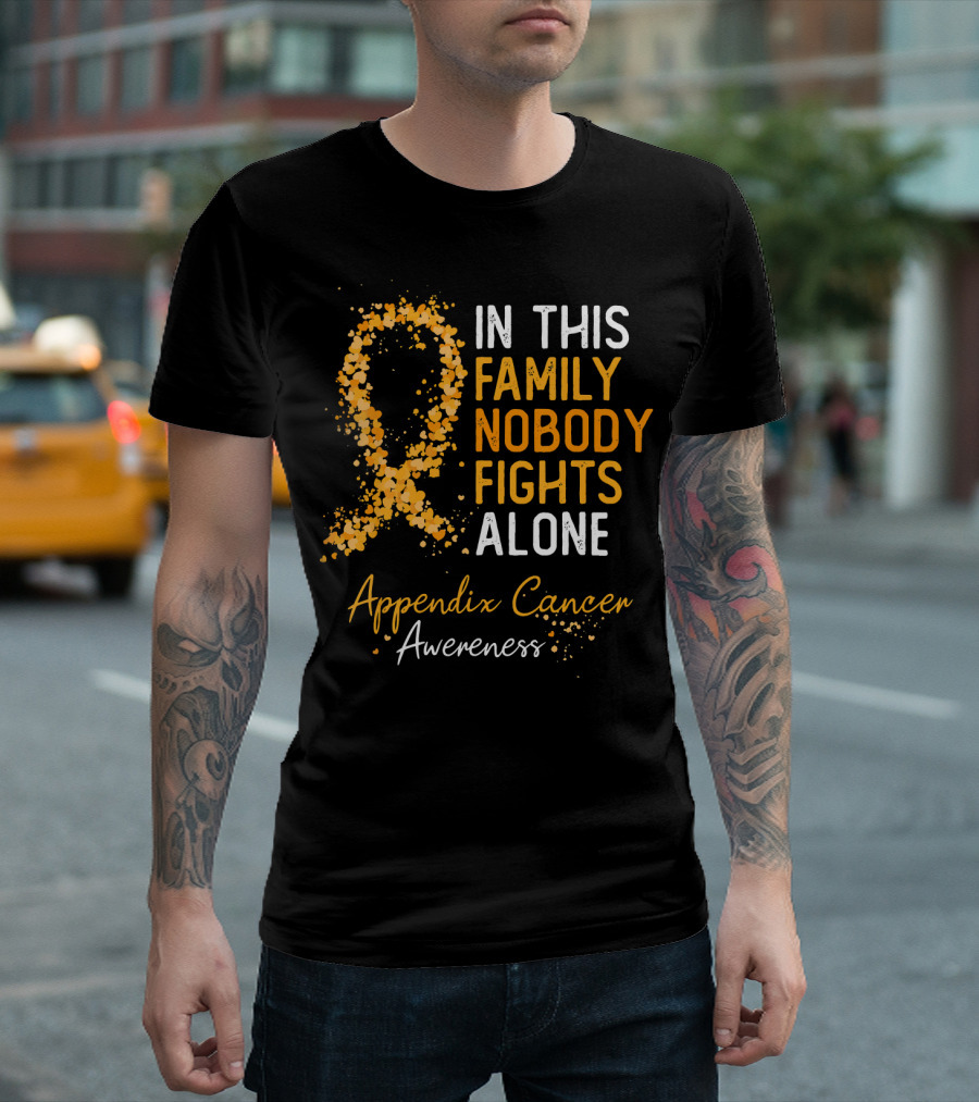 In This Family Nobody Fights Alone Appendix Cancer Awareness T-Shirt