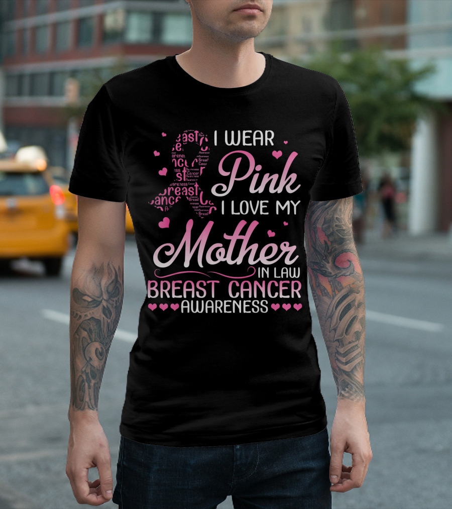 I Wear Pink I Love My Mother In Law Breast Cancer Awareness T-Shirt