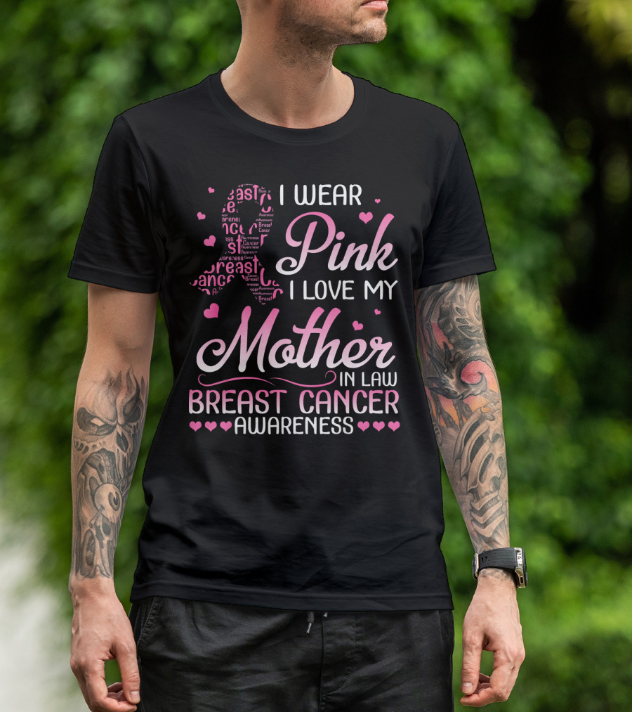 I Wear Pink I Love My Mother In Law Breast Cancer Awareness T-Shirt