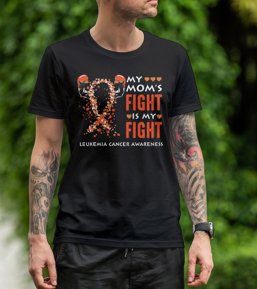 My Mom's Fight Is My Fight Leukemia Cancer Awareness T-Shirt