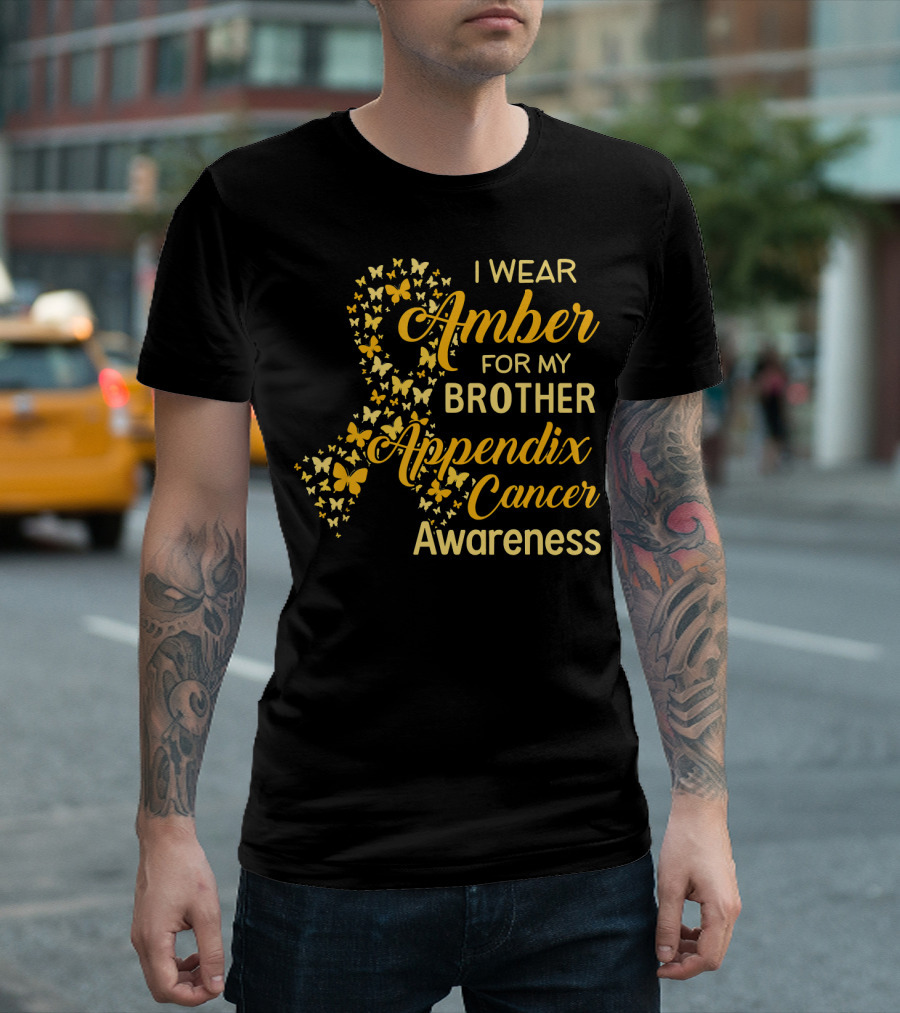 I Wear Amber For My Brother Appendix Cancer Awareness T-Shirt