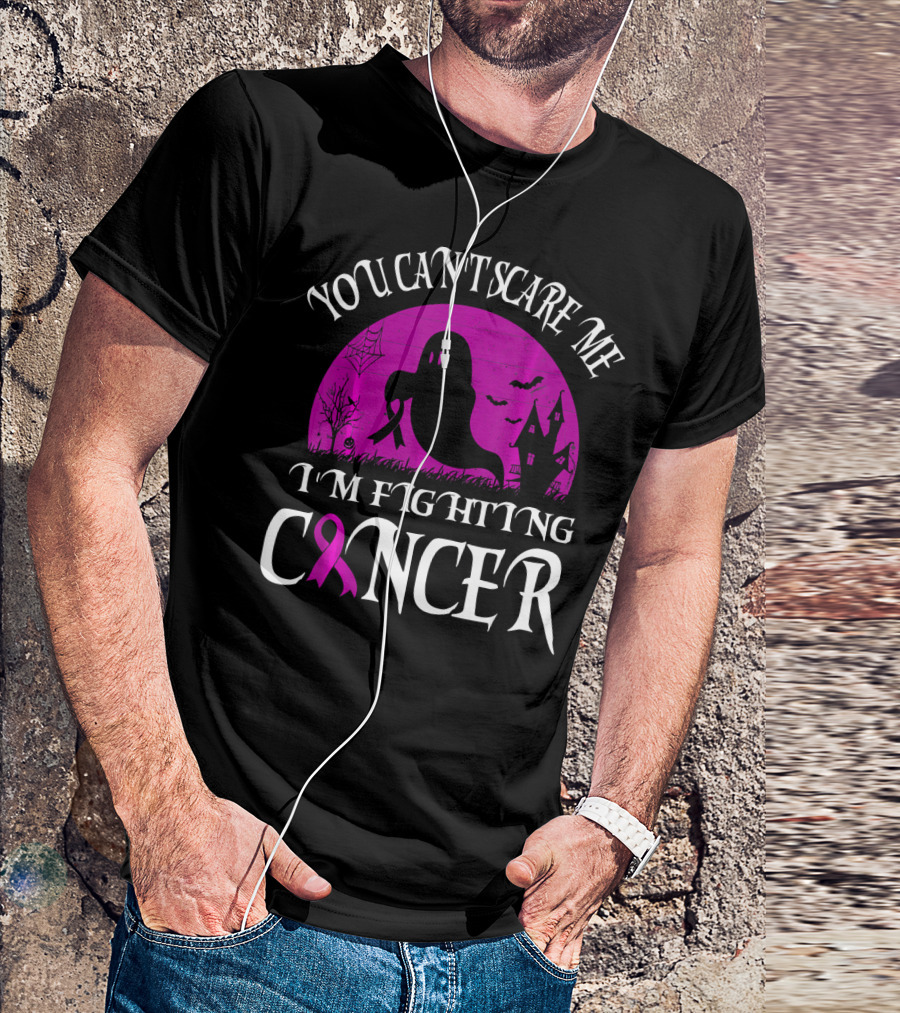 You Can't Scare Me I'm Fighting Cancer Halloween Ghost T-Shirt