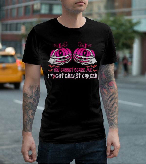 You Cannot Scare Me I Fight Breast Cancer Pink Pumpkins Skeleton Hands T-Shirt