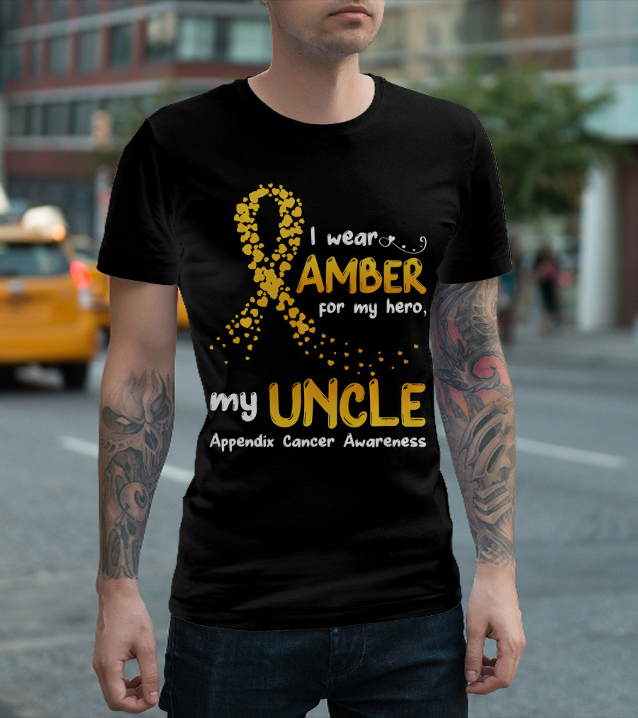 I Wear Amber for My Hero My Uncle Appendix Cancer Awareness T-Shirt