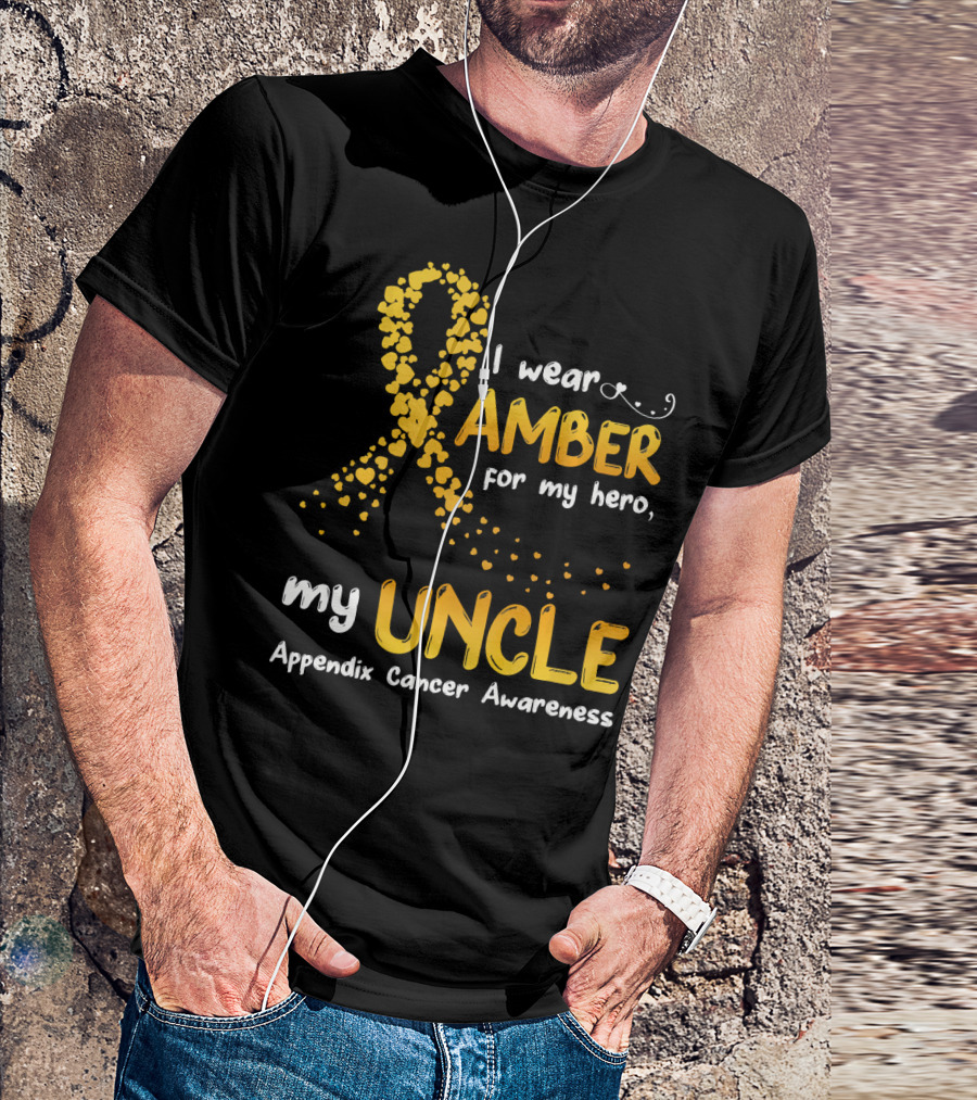 I Wear Amber For My Hero My Uncle Appendix Cancer Awareness T-Shirt