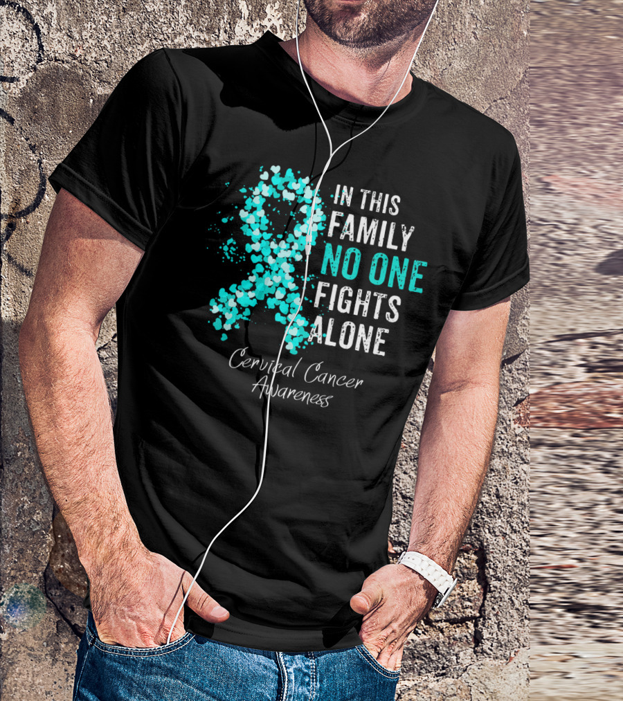 In This Family No One Fights Alone Cervical Cancer Awareness T-Shirt