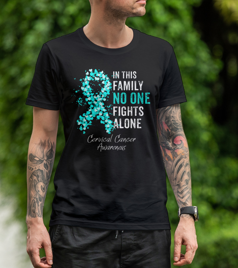 In This Family No One Fights Alone Cervical Cancer Awareness T-Shirt