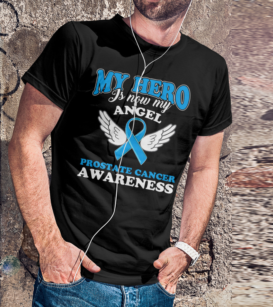 My Hero Is Now My Angel Prostate Cancer Awareness T-Shirt
