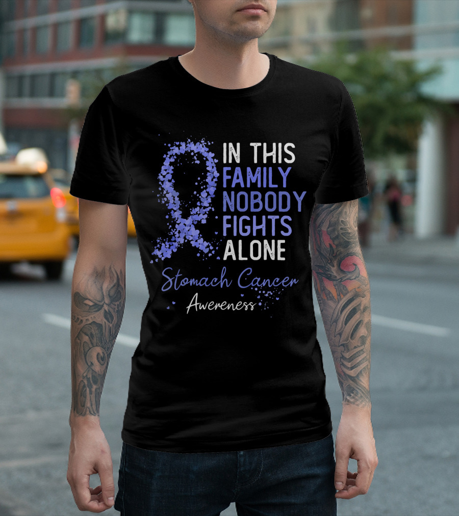In This Family Nobody Fights Alone Stomach Cancer Awareness T-Shirt