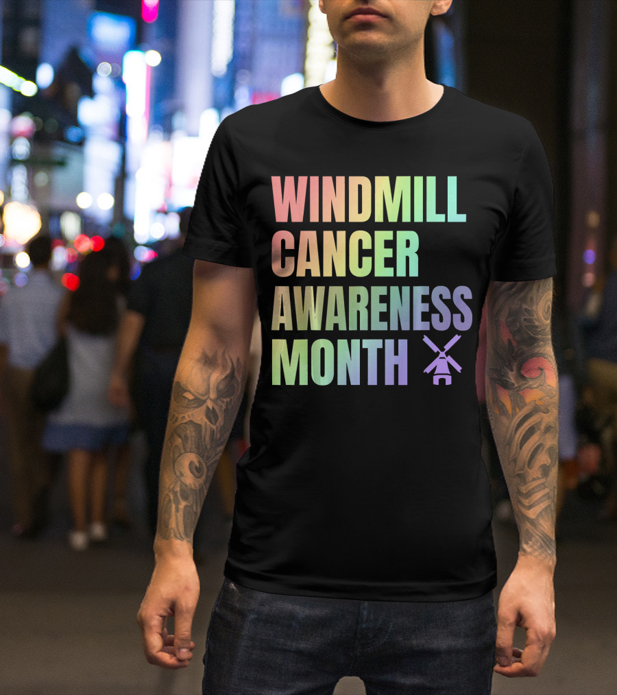 Windmill Cancer Awareness Month T-Shirt
