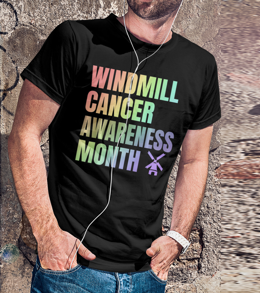 Windmill Cancer Awareness Month T-Shirt