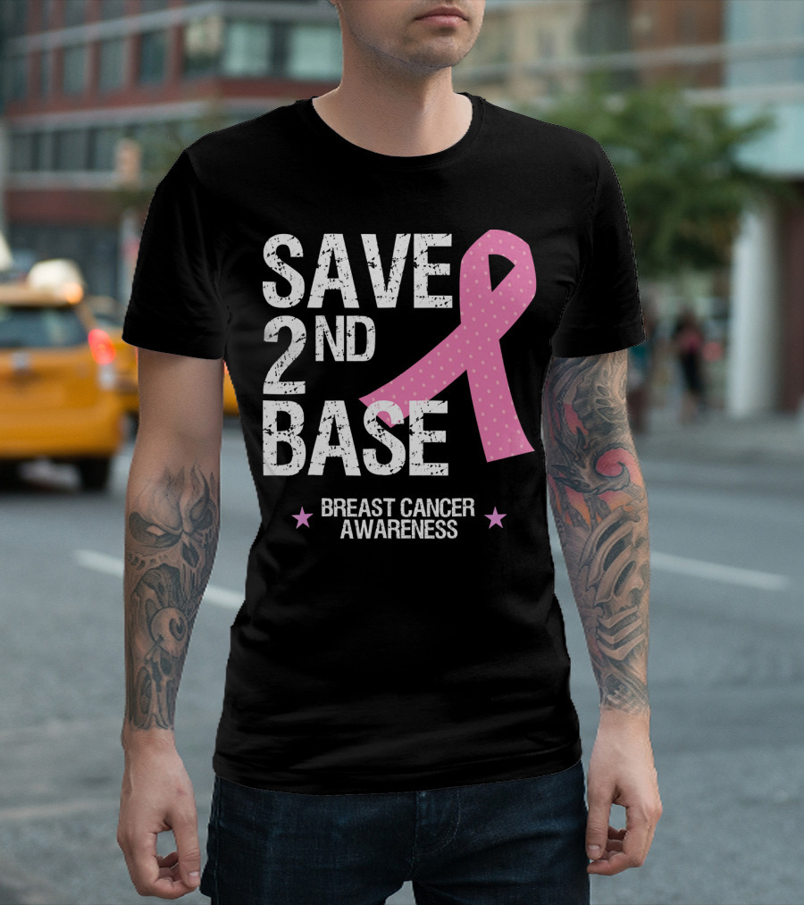 Save 2nd Base Breast Cancer Awareness Pink T-Shirt